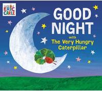 Eric Carle Good Night with The Very Hungry Caterpillar (Copertina rigida)