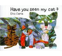 Eric Carle Have You Seen My Cat? (Copertina rigida) World of Eric Carle