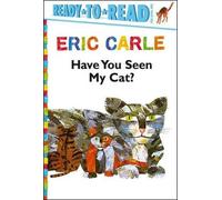 Eric Carle Have You Seen My Cat?/Ready-To-Read Pre-Level 1 (Copertina rigida)