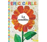 Eric Carle La Semillita (the Tiny Seed) (Tascabile)