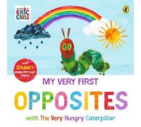 Eric Carle My Very First Opposites with The Very Hungry Cater (Libro di cartone)