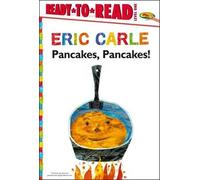 Eric Carle Pancakes, Pancakes/Ready-To-Read Level 1 (Copertina rigida)