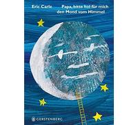 Eric Carle Papa, hol mir den Mond vom Himmel: Midi-Ausgabe (Copertina rigida)