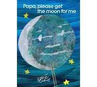 Eric Carle Papa, Please Get the Moon for ME (Copertina rigida)