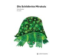 Eric Carle Richard Buckle Die Schildkröte Mirakula: Eric Carl (Copertina rigida)