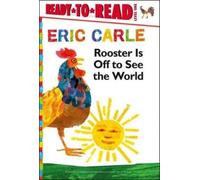 Eric Carle Rooster Is Off to See the World/Ready-To-Read Leve (Copertina rigida)