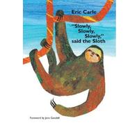 Eric Carle "Slowly, Slowly, Slowly," Said the Sloth (Copertina rigida)