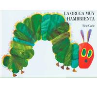 Eric Carle The La Oruga Muy Hambrienta (The Very Hungry Cater (Copertina rigida)