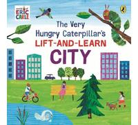 Eric Carle The Very Hungry Caterpillar’s Lift-and-Learn: City (Libro di cartone)