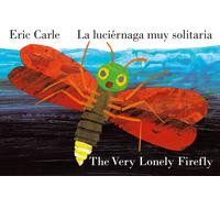 Eric Carle The Very Lonely Firefly/La luciérnaga muy solitari (Libro di cartone)