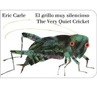 Eric Carle The Very Quiet Cricket/El grillo muy silencioso (B (Libro di cartone)