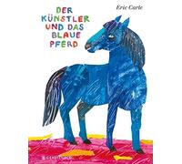 Eric Carle Ulli u Der Künstler und das blaue Pferd: Eric Car (Copertina rigida)