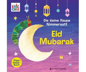 Eric Carle Ulli und H Die kleine Raupe Nimmersatt - Eid Mubarak: Kl (Tascabile)