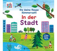 Eric Carle Ulli und Herb Die kleine Raupe Nimmersatt - In der Stadt: (Tascabile)