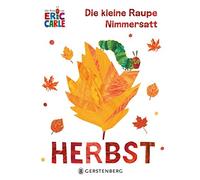 Eric Carle Ulli und Herbert Günth Die kleine Raupe Nimmersatt - Herb (Tascabile)
