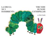 Eric Carle Very Hungry Caterpillar/La oruga muy hambrienta (Copertina rigida)