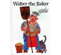 Eric Carle Walter the Baker (Copertina rigida)