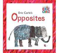Eric Carle's Opposites