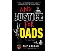 Eric Carroll ...And Justice for Dads (Tascabile)