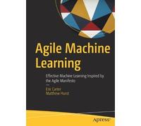 Eric Carter Matthew Hurst Agile Machine Learning (Tascabile)