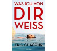 Éric Chacour Si Was ich von dir weiß: Roman Der große Besteseller (Tascabile)