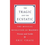 Eric Chafe The Tragic and the Ecstatic (Tascabile)