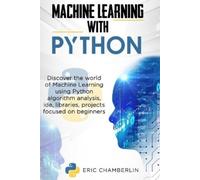 Eric Chamberlin Machine Learning With PYTHON (Tascabile)