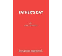 Eric Chappell Father's Day (Tascabile) French's Acting Editions