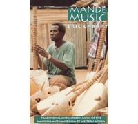 Eric Charry Mande Music (Tascabile) Chicago Studies in Ethnomusicology CSE