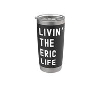 Eric che vive la vita di Eric Nome Divertente Bicchiere termico in acciaio inox doppia parete