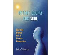 Eric Chifunda Potent Quotes For Soul (Tascabile)