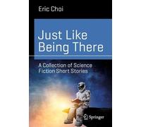 Eric Choi Just Like Being There (Tascabile) Science and Fiction
