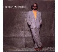 Eric Clapton - Bad love (1989) / Vinyl single [Vinyl-Single 7'']