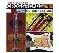 Eric Clapton - Crossroads Guitar Festival 2004