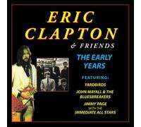Clapton, Eric - Eric Clapton & Friends The Early Years