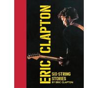 Eric Clapton Six-String Stories (Copertina rigida)
