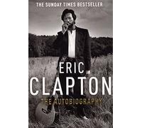 Eric Clapton The Autobiography