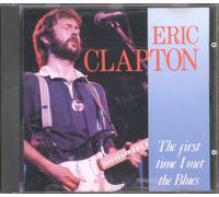 Eric Clapton - The First Time I Met The Blues