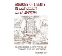 Eric Clifford Gr Anatomy of Liberty in Don Quijote de la Manc (Copertina rigida)