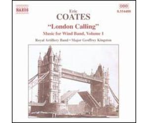 Eric Coates COATES, E.: London Calling - Music for Wind Band (CD)