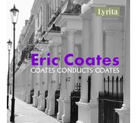 Eric Coates Eric Coates: Coates Conducts Coates (CD) Album