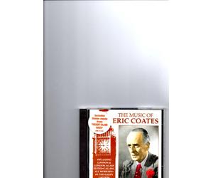 Eric Coates - The Music of...