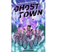 GHOST TOWN: A Graphic Novel
