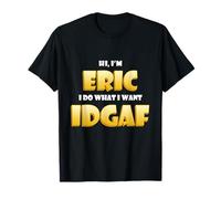 Eric Costume IDGAF Funny Meme Halloween Costume for Erics Maglietta