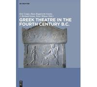 Eric Csapo Greek Theatre in the Fourth Century BC (Copertina rigida)