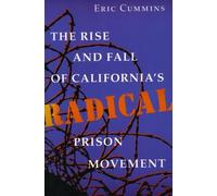 Eric Cummins The Rise and Fall of California's Radical Prison Moveme (Tascabile)