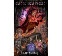 Eric Curran White Magic Studios Odeous Underworld (Tascabile)