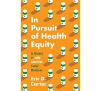 Eric D. Carter In Pursuit of Health Equity (Tascabile)