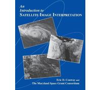Eric D. Conway An Introduction to Satellite Image Interpretation (Tascabile)