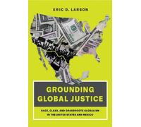 Eric D. Larson Grounding Global Justice (Copertina rigida)